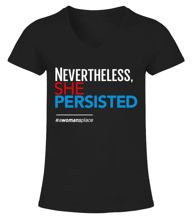 Nevertheless She Persisted Awomensplace Camiseta cuello pico Mujer